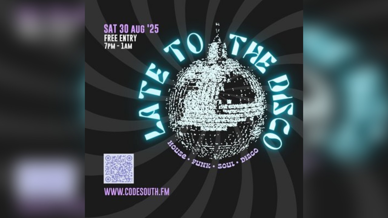 LATE TO THE DISCO : Codesouth @ The Freemason's Pub