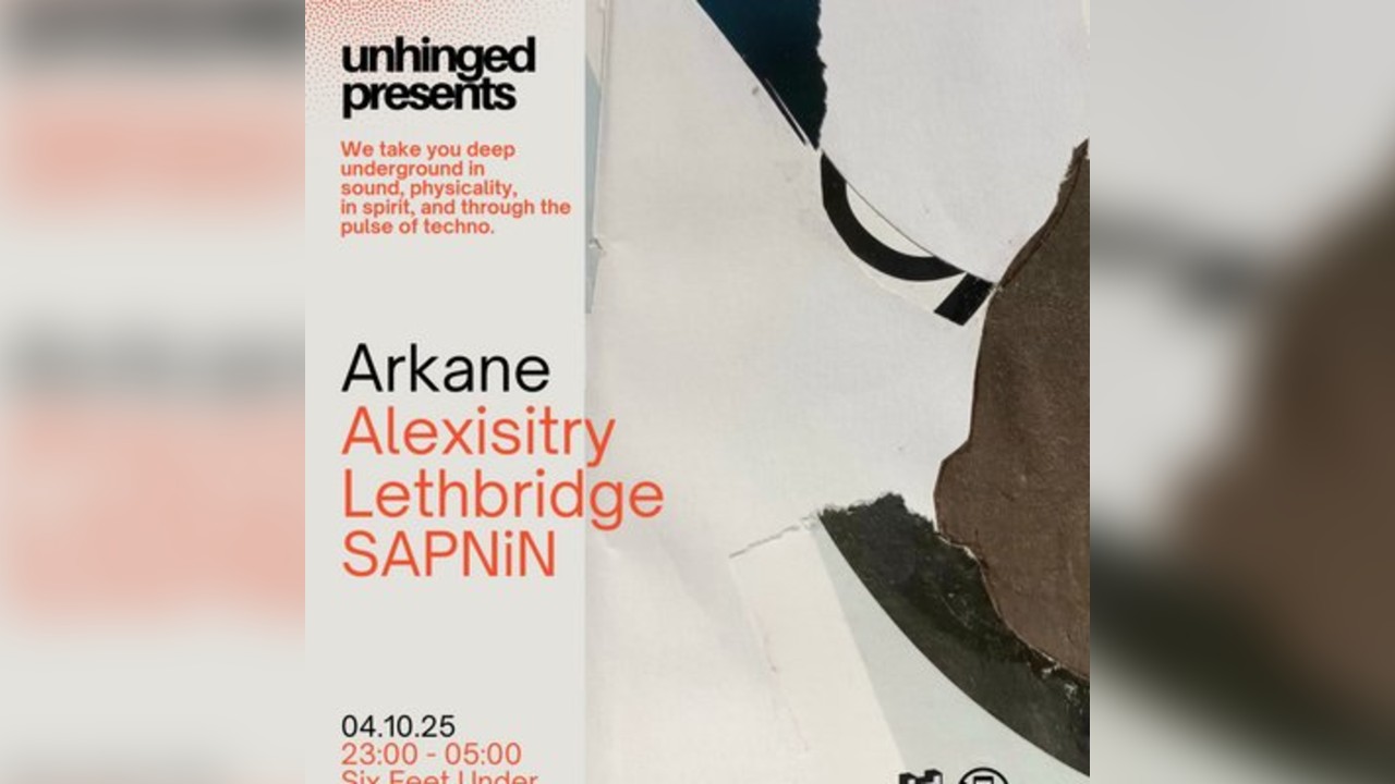 UNHINGED Presents: Arkane, Alexisitry, Lethbridge, SAPNiN
