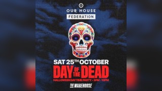 Our House x Federation Daytime Halloween Party