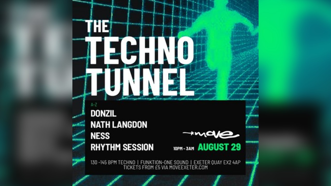 The Techno Tunnel // Move Exeter 29.08.25