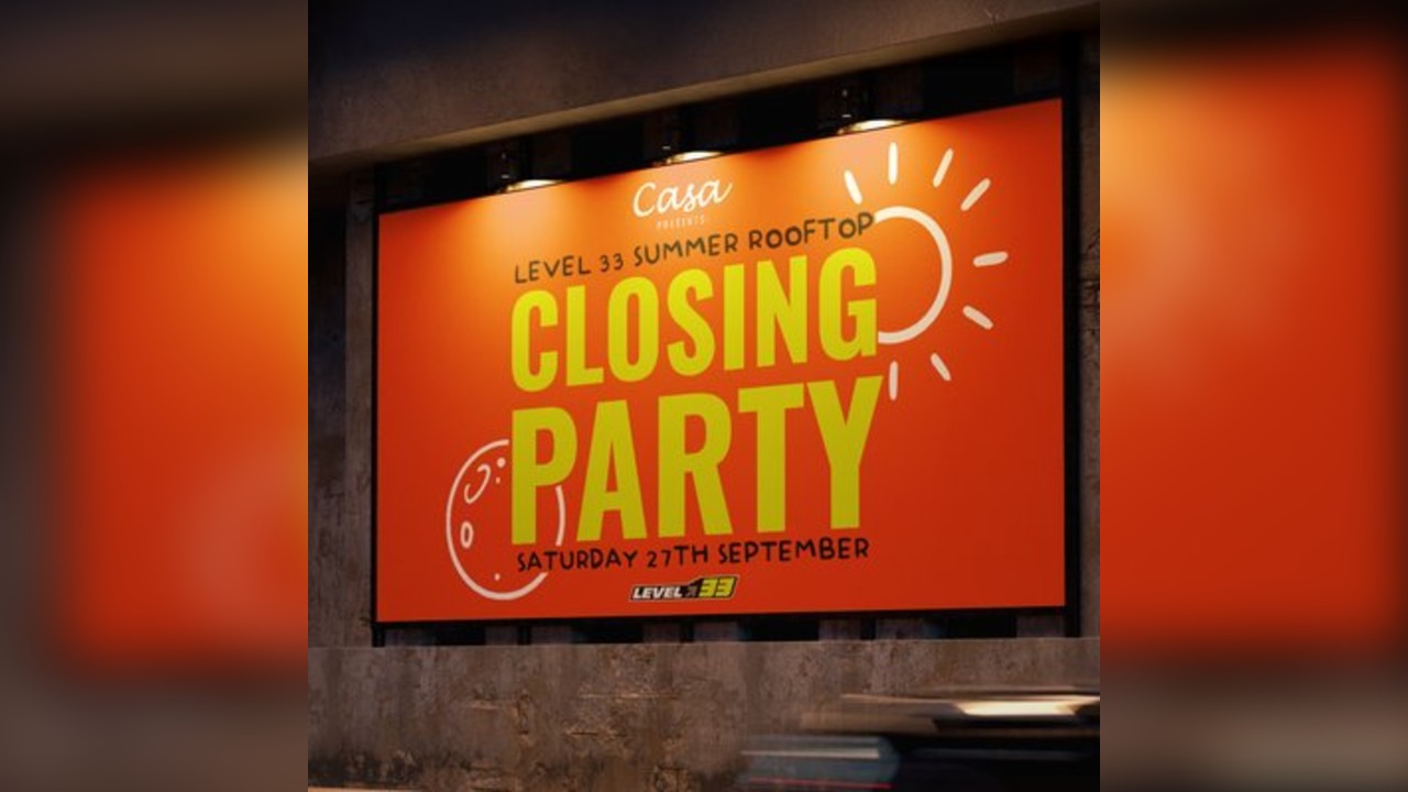 Casa presents; Level 33 Closing Party