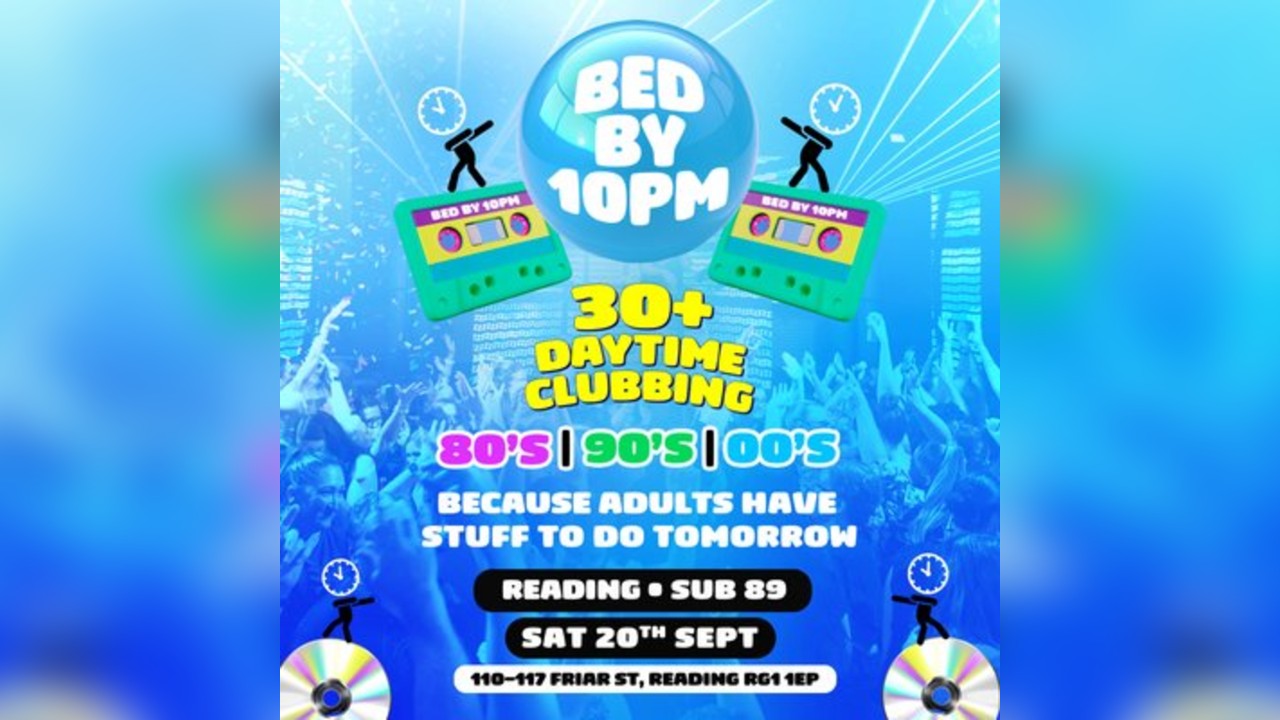 Bed By 10pm Is Coming To Reading