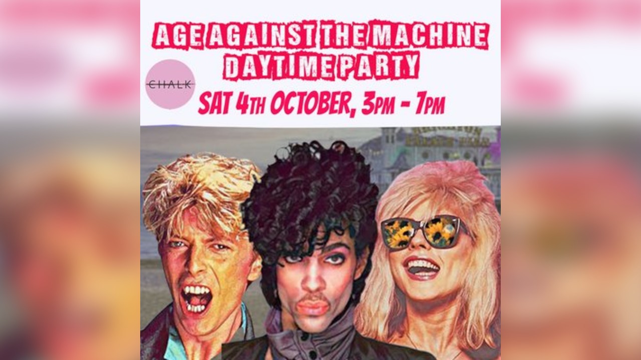 BRIGHTON Age Against The Machine - Over 30s Daytime Party