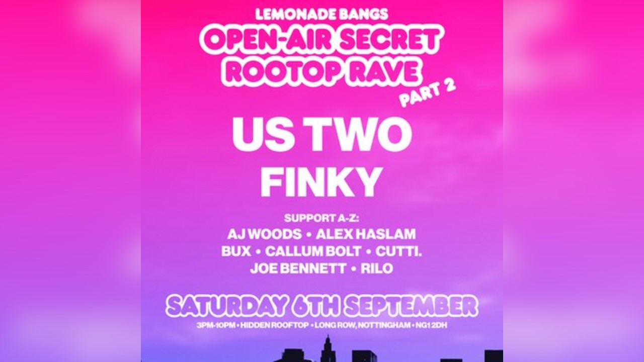 SECRET ROOFTOP DAY RAVE w/ Us Two & Finky - Nottingham