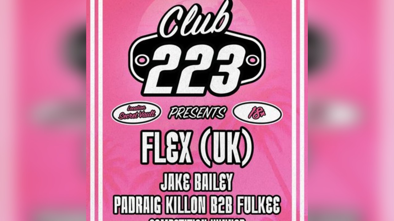 CLUB 223 Presents Flex (UK)