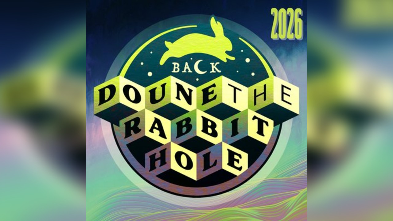 Back Doune The Rabbit Hole 2026