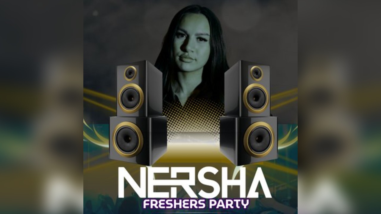 Atonic Audio Presents: Nersha , Bare up + more Freshers Week