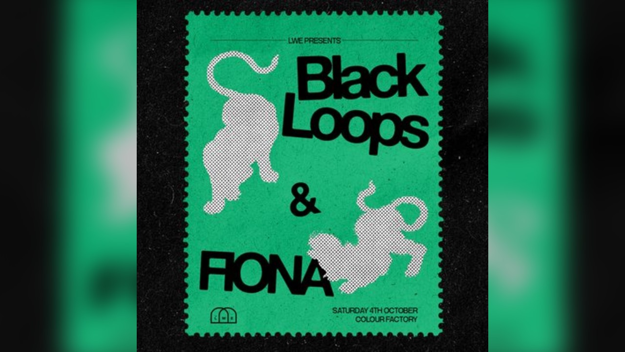 Black Loops & FIONA