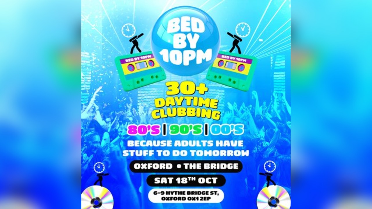 Bed By 10pm Is Coming To Oxford