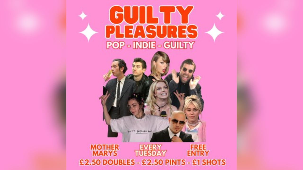 GUILTY PLEASURES - Pop / Indie / Guilty (FREE ENTRY)