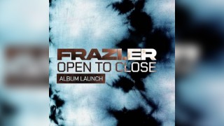 Frazi.er Open To Close - Album Launch