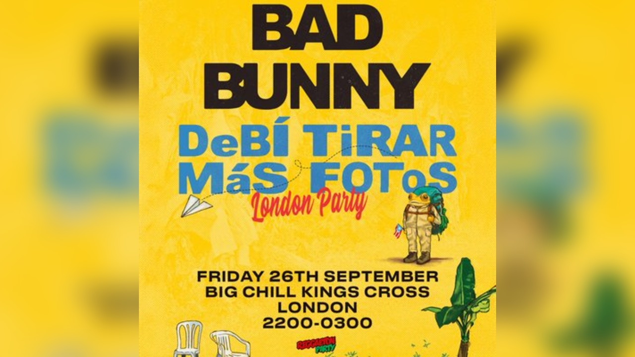 DeBÍ TiRAR MáS FOToS (London) Bad Bunny Party