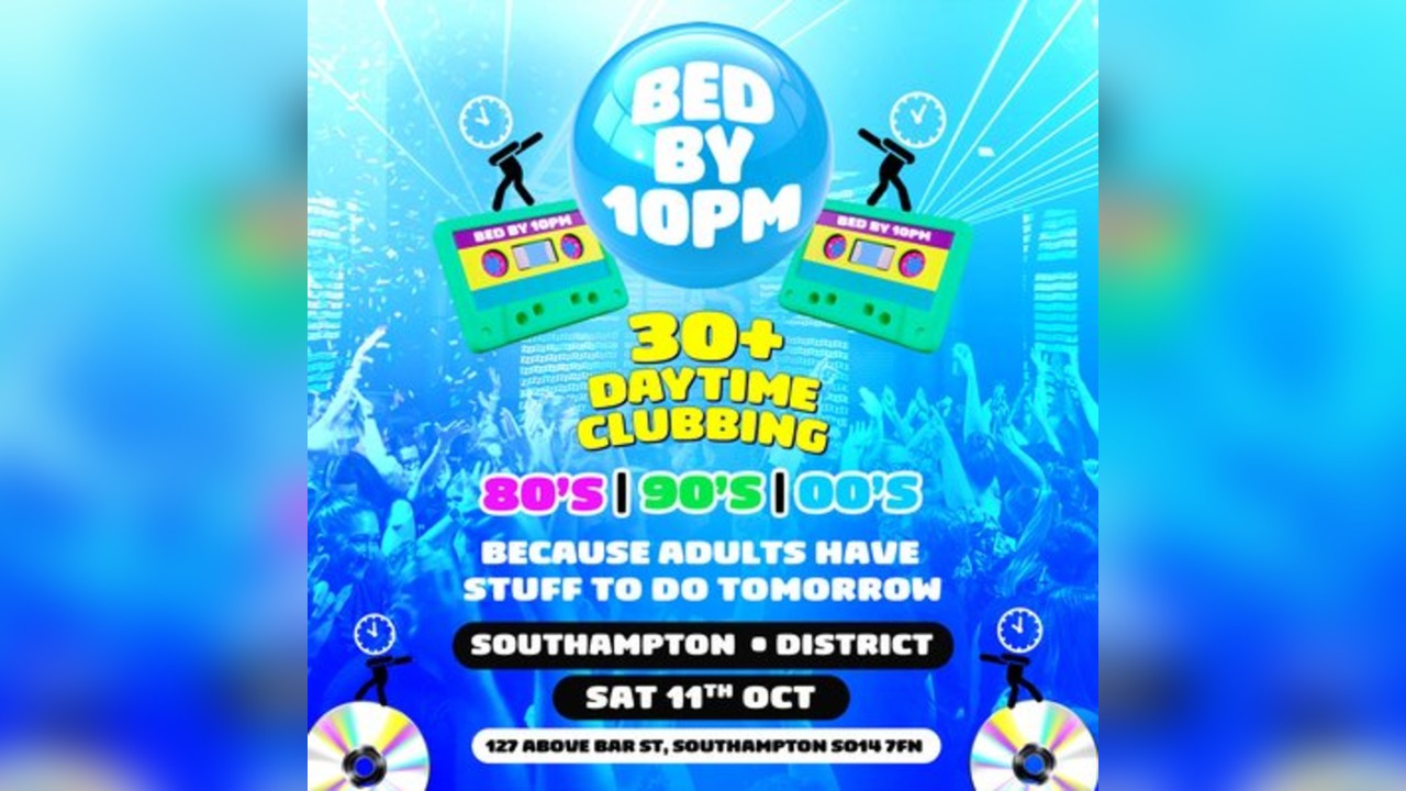 Bed By 10pm Is Coming To Southampton