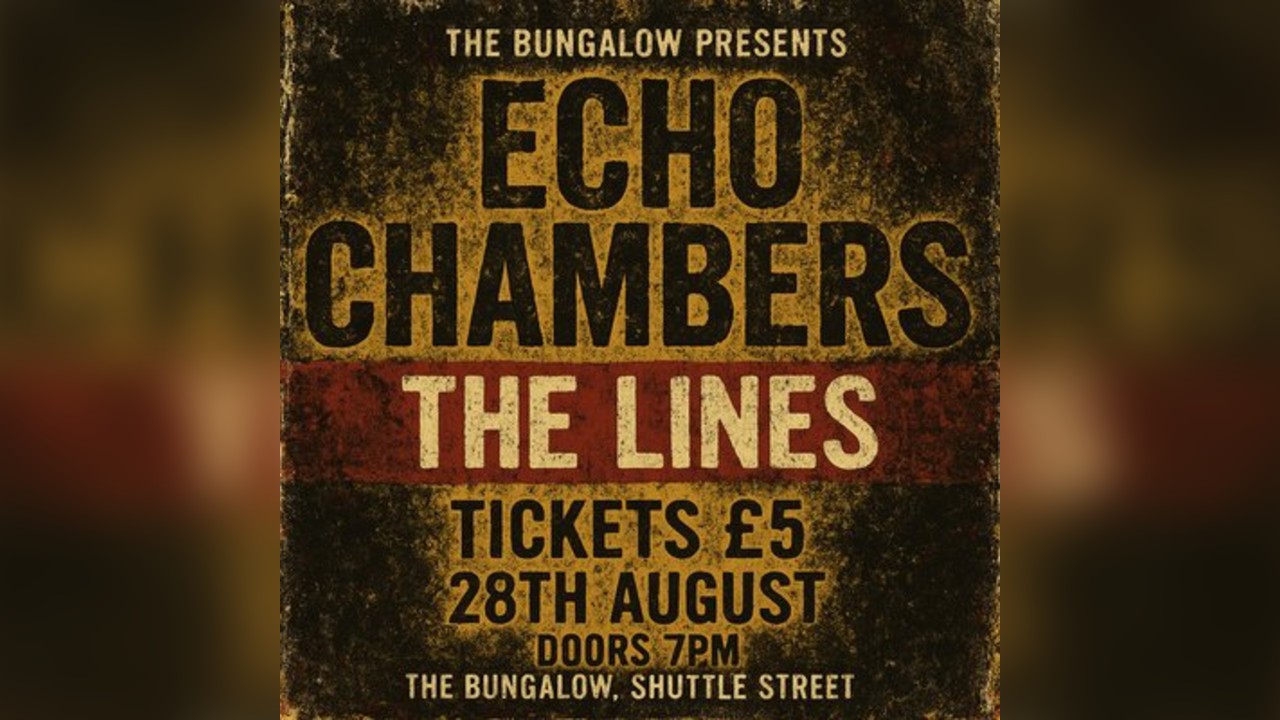 The Bungalow Presents: Echo Chambers and The Lines