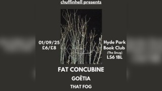 Chuffinhell presents, fat concubine, göetia & that fog