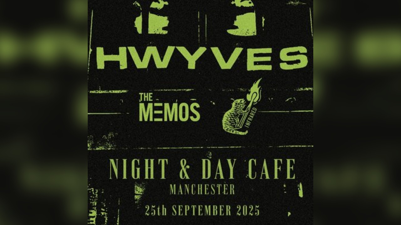 HIGHWAYVES + INFRARED + THE MEMOS @ Night and Day Manchester