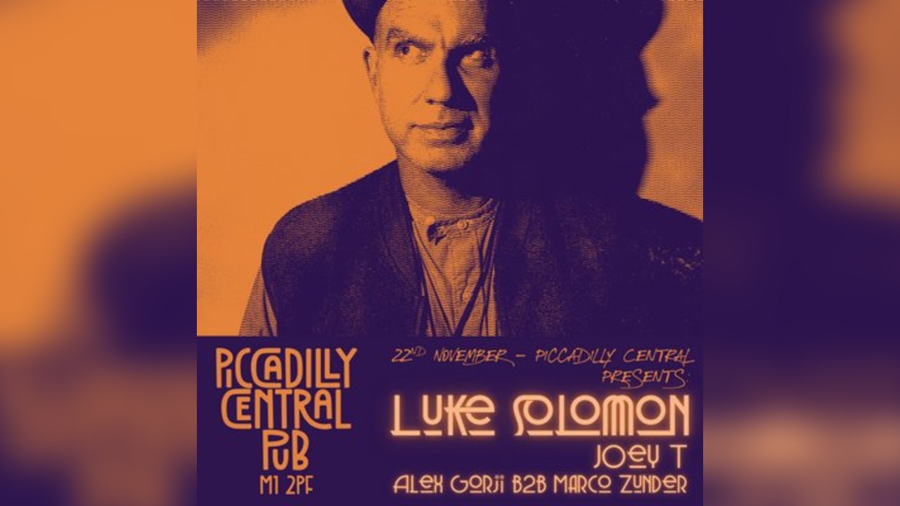 Piccadilly Central Presents - Luke Solomon