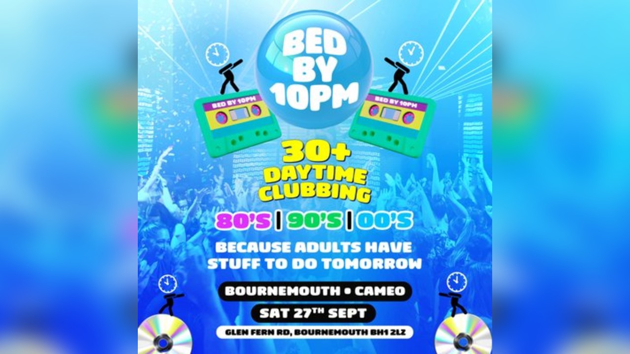 Bed By 10pm Is Coming To Bournemouth