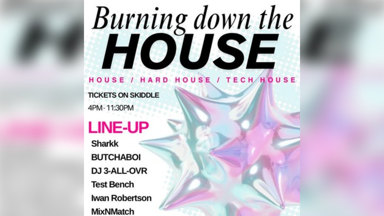 Burning Down The House @ The Bag Factory