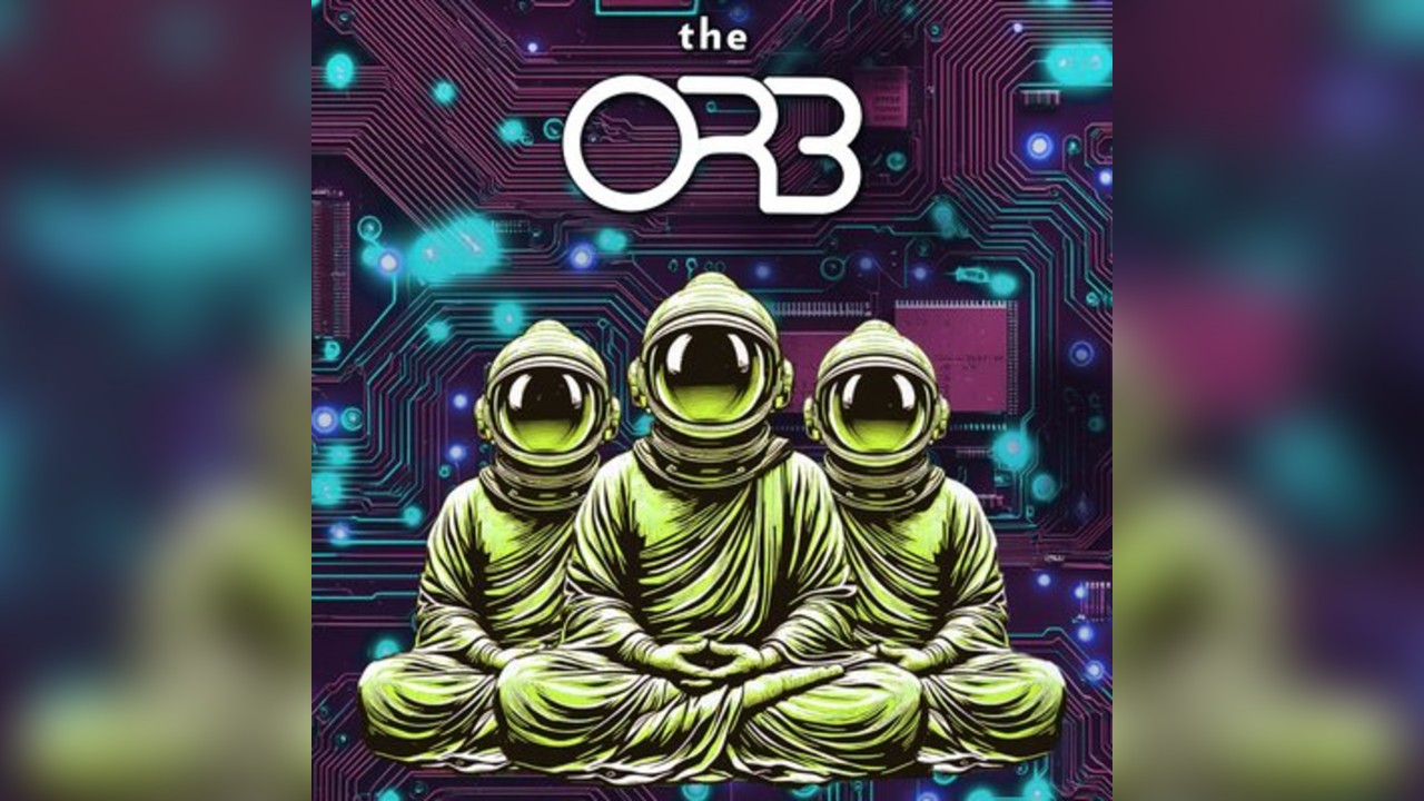 The Orb LIVE