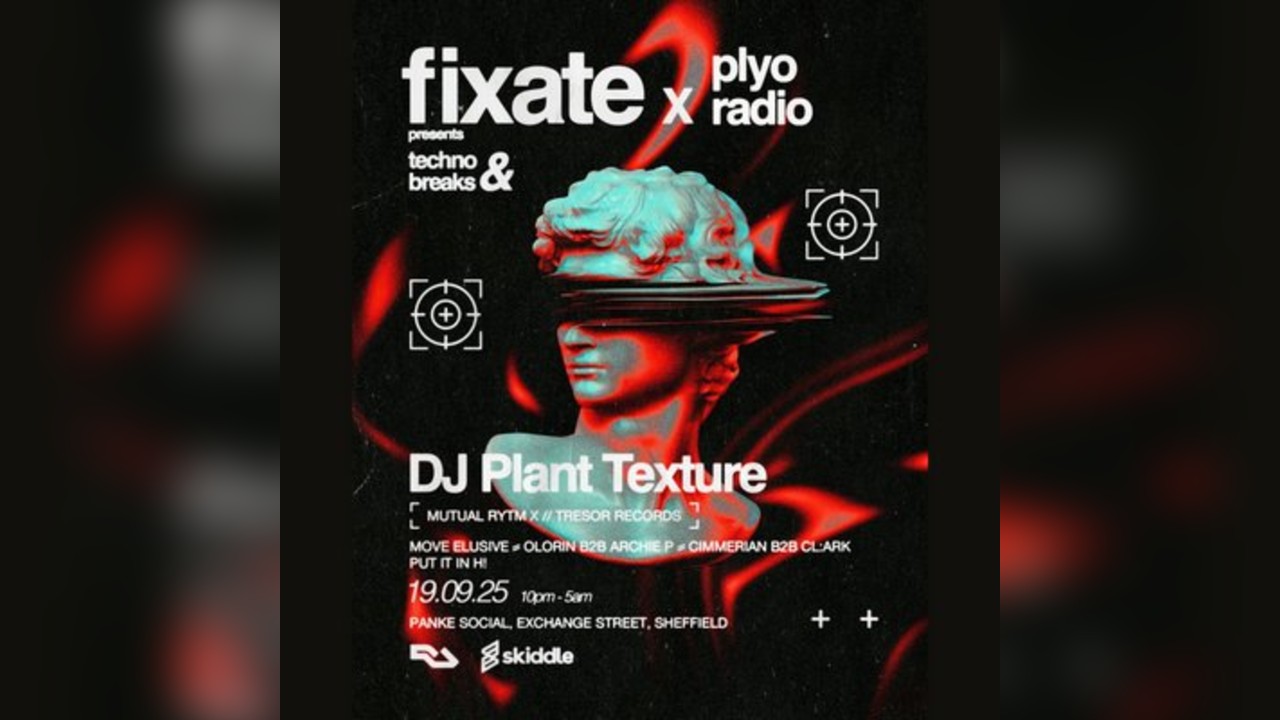 Fixate x Plyo Radio presents: DJ PLANT TEXTURE