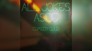 All Jokes Aside Free Comedy Night