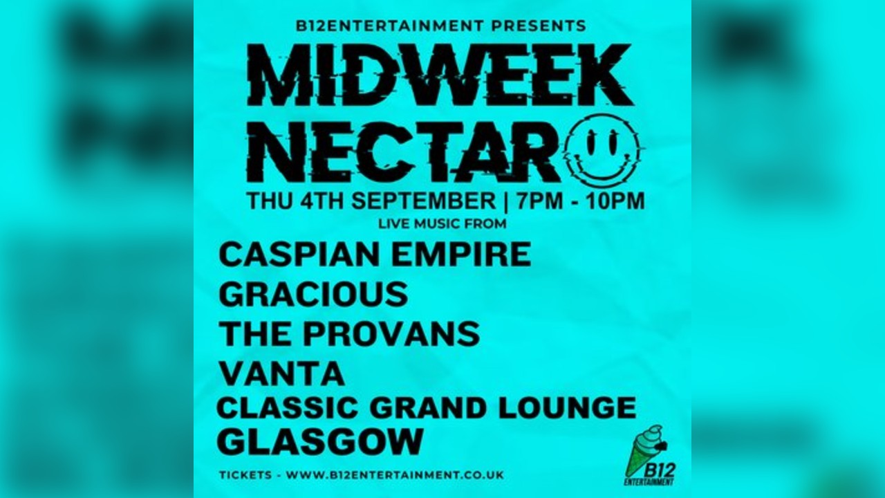 B12 Entertainment Presents - MIDWEEK NECTAR