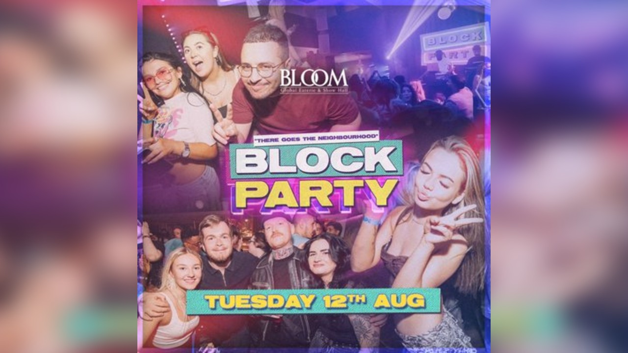 Block Party - Tuesday 12th August