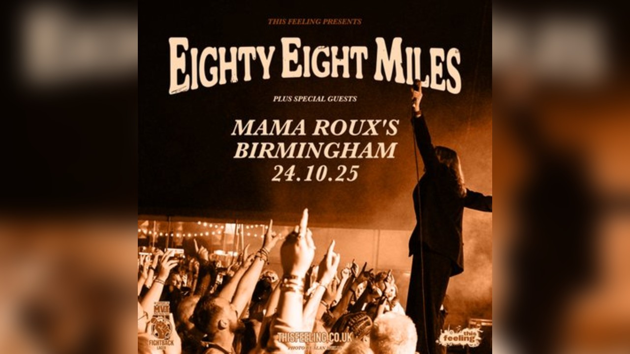 Eighty Eight Miles - Birmingham