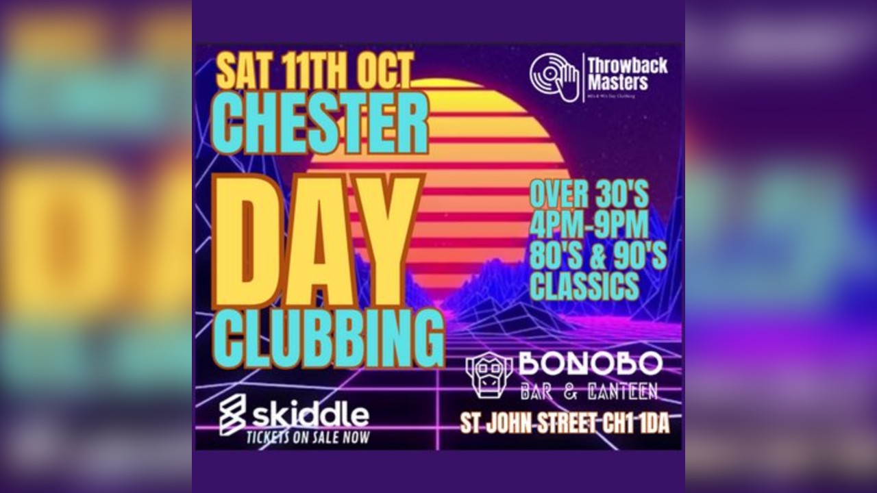Throwback Masters Chester Over 30s Day Clubbing 80s 90s Classics