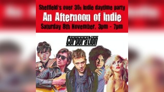 An Afternoon of Indie: SHEFFIELD - Over 30s Only *1/4 sold*