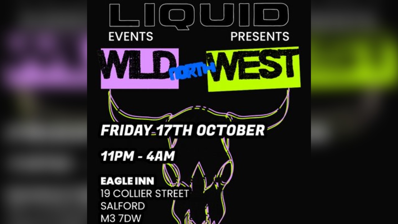 Liquid Events presents: Wild North West