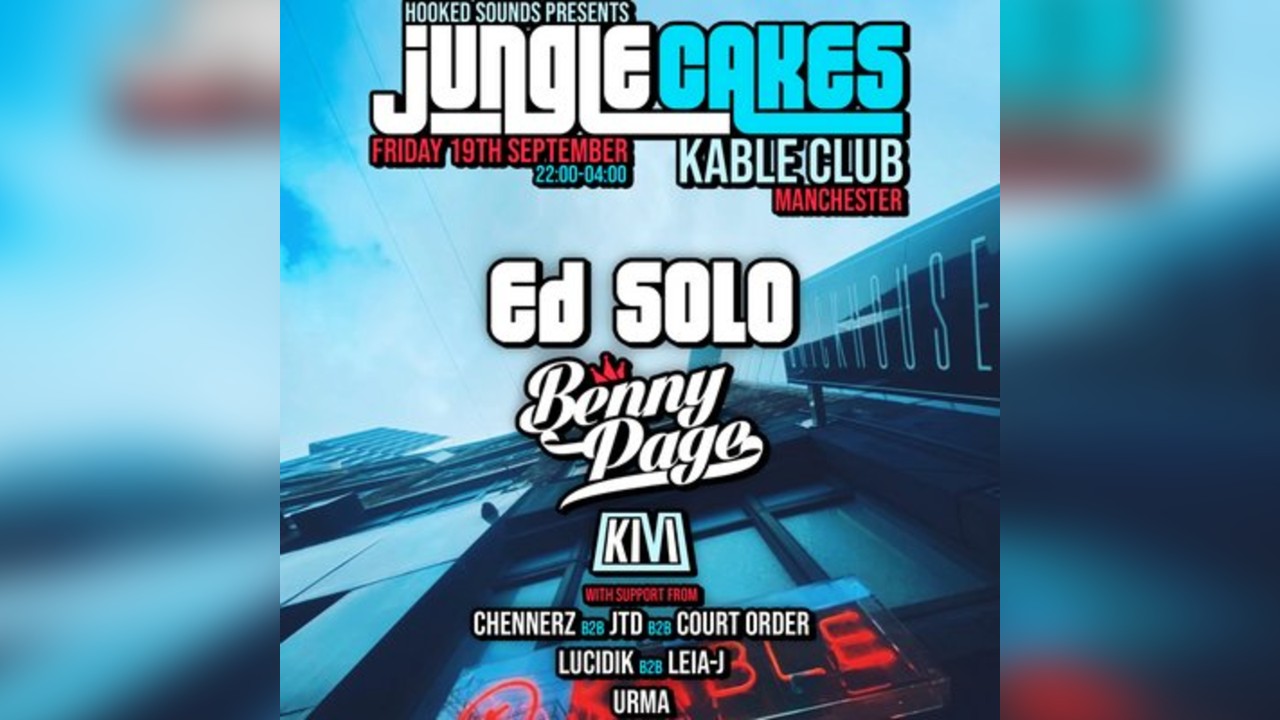 Jungle Cakes x Hooked presents Ed Solo, Benny Page + More