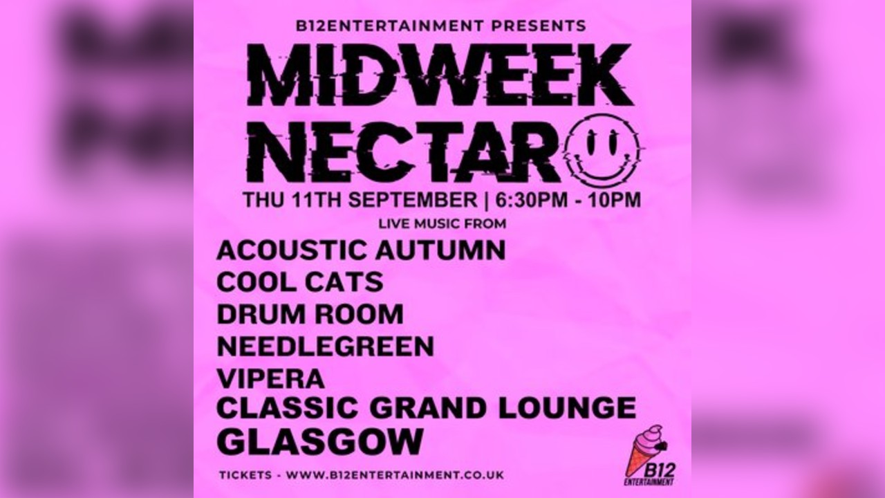 B12 Entertainment Presents - MIDWEEK NECTAR