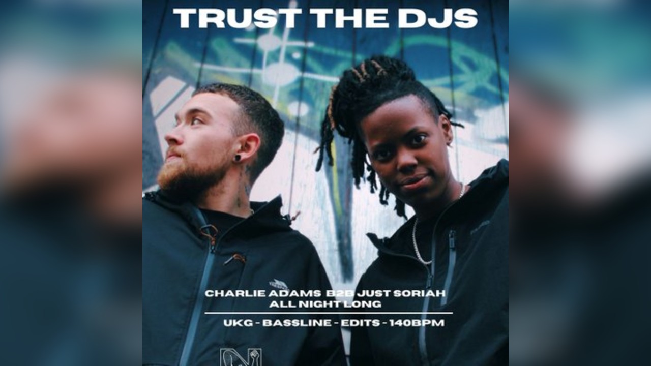 TRUST THE DJS - CHARLIE ADAMS b2b JUST SORIAH
