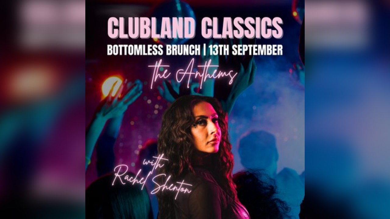 Clubland Classic Anthems - Bottomless Brunch