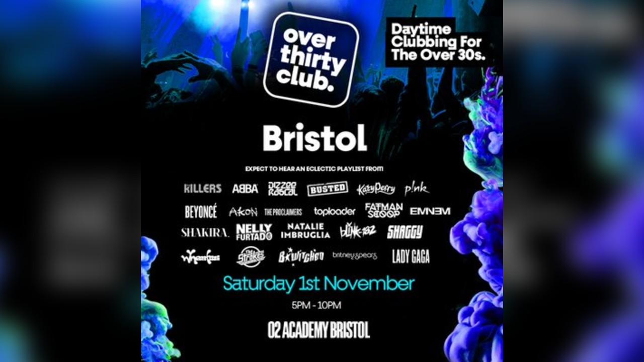 OVER 30's CLUB - Daytime Clubbing - Bristol