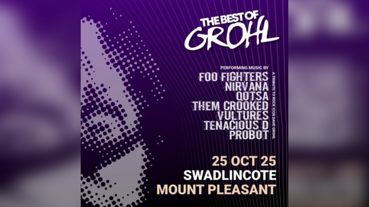 The Best Of Grohl (Foo Fighters, Nirvana, QOTSA) - Swadlincote