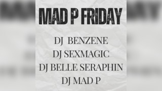 Mad P Friday