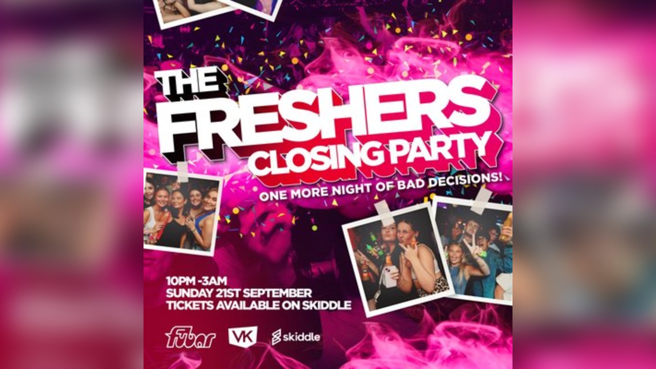 FRESHERS Sunday | The Freshers Closing Party