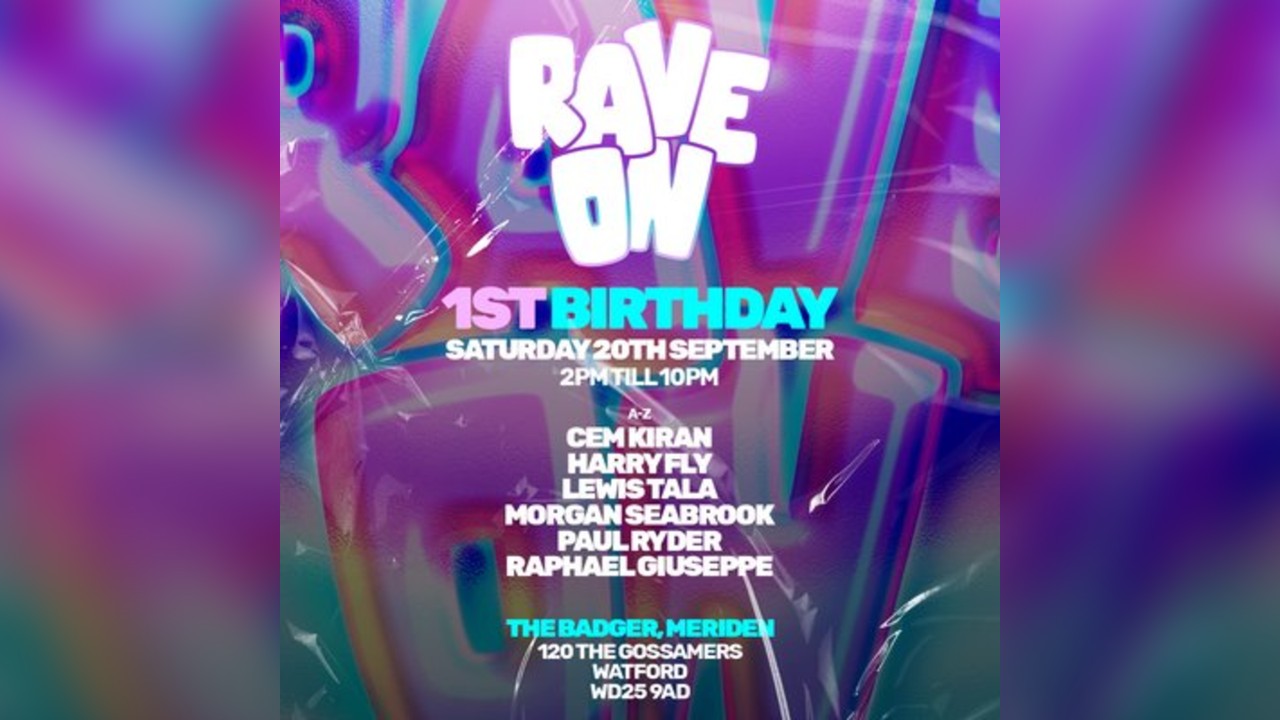 Rave On 1st Birthday