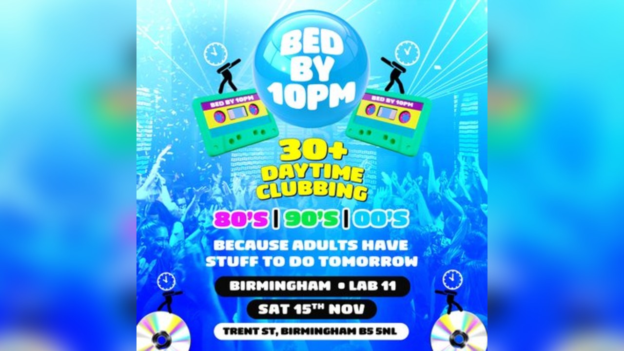 Bed By 10pm Is Coming To Birmingham