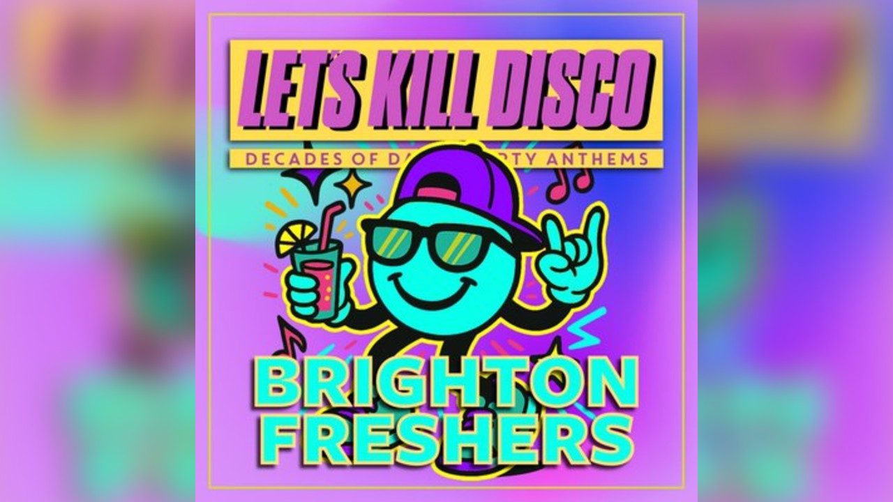 Let's Kill Disco @ CHALK | BRIGHTON FRESHERS