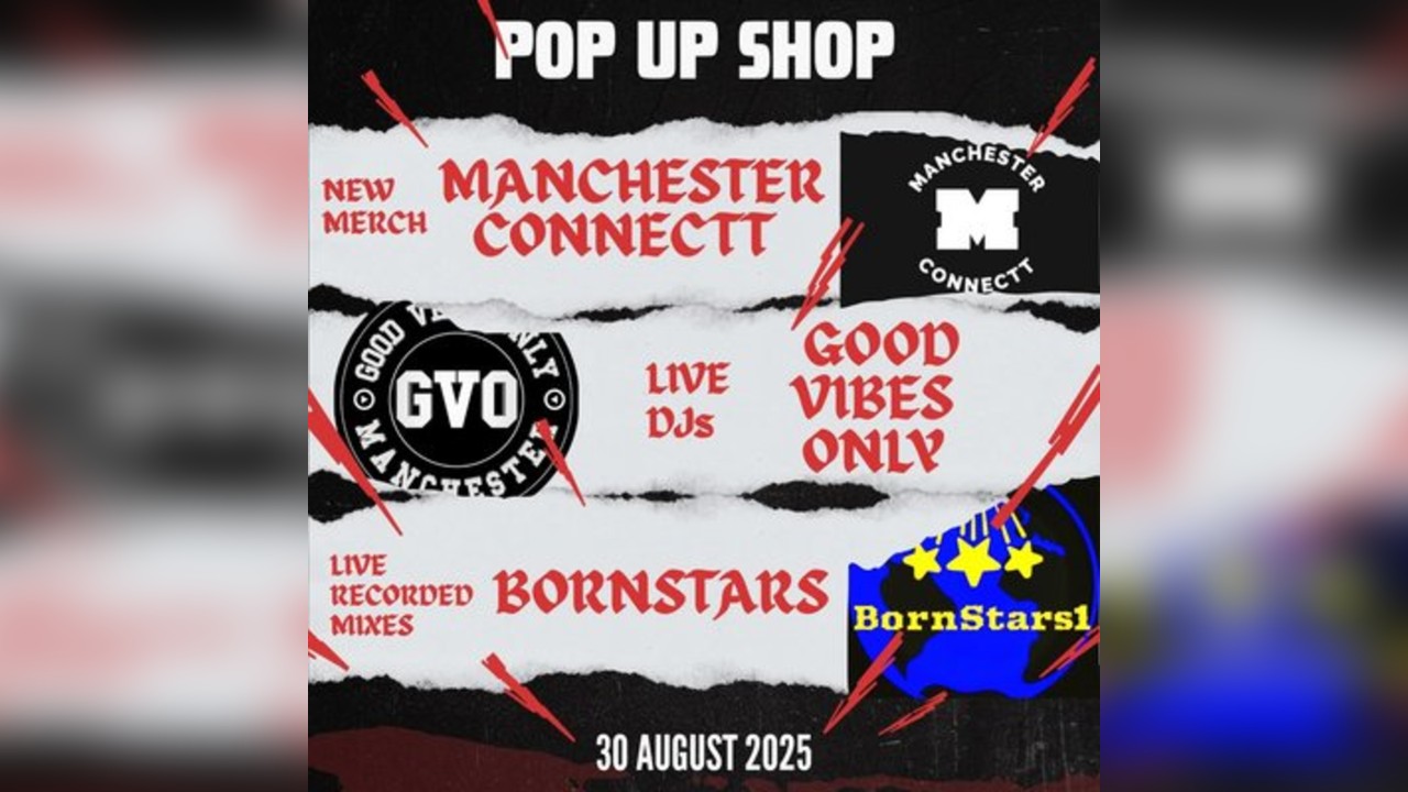 Manchester Connectt Pop-Up Shop x Good Vibes Only x BornStars