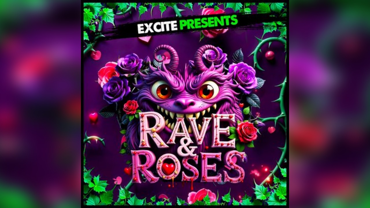 Excite - Rave & Roses