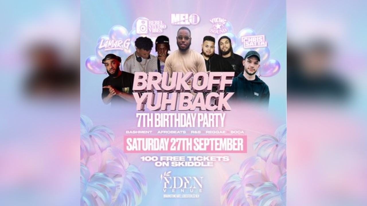 Bruk Off Yuh Back - 7th Bday Bash - First 100 Tickets Free