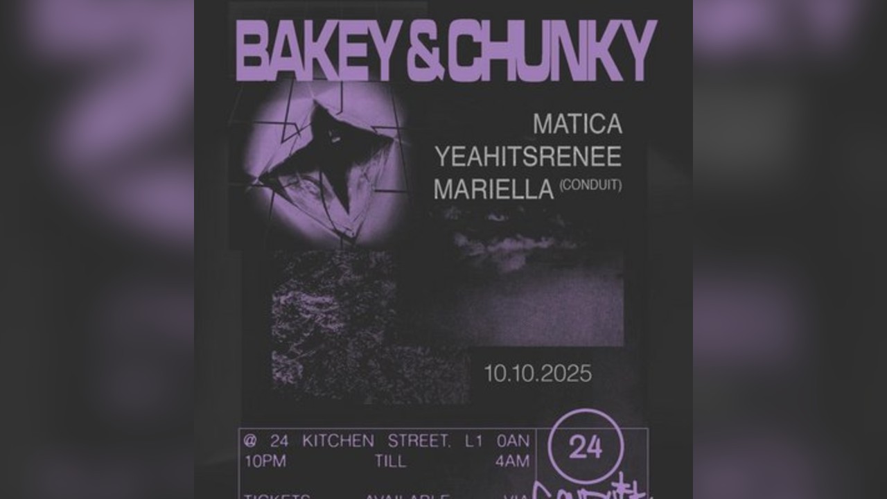 Bakey + Chunky, Matica, YEAHITSRENEE, Maz