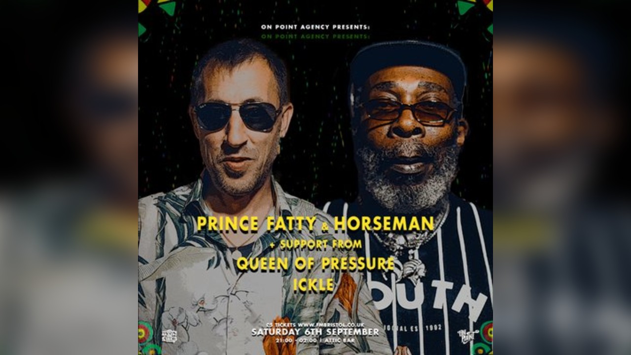 Prince Fatty & Horseman + support