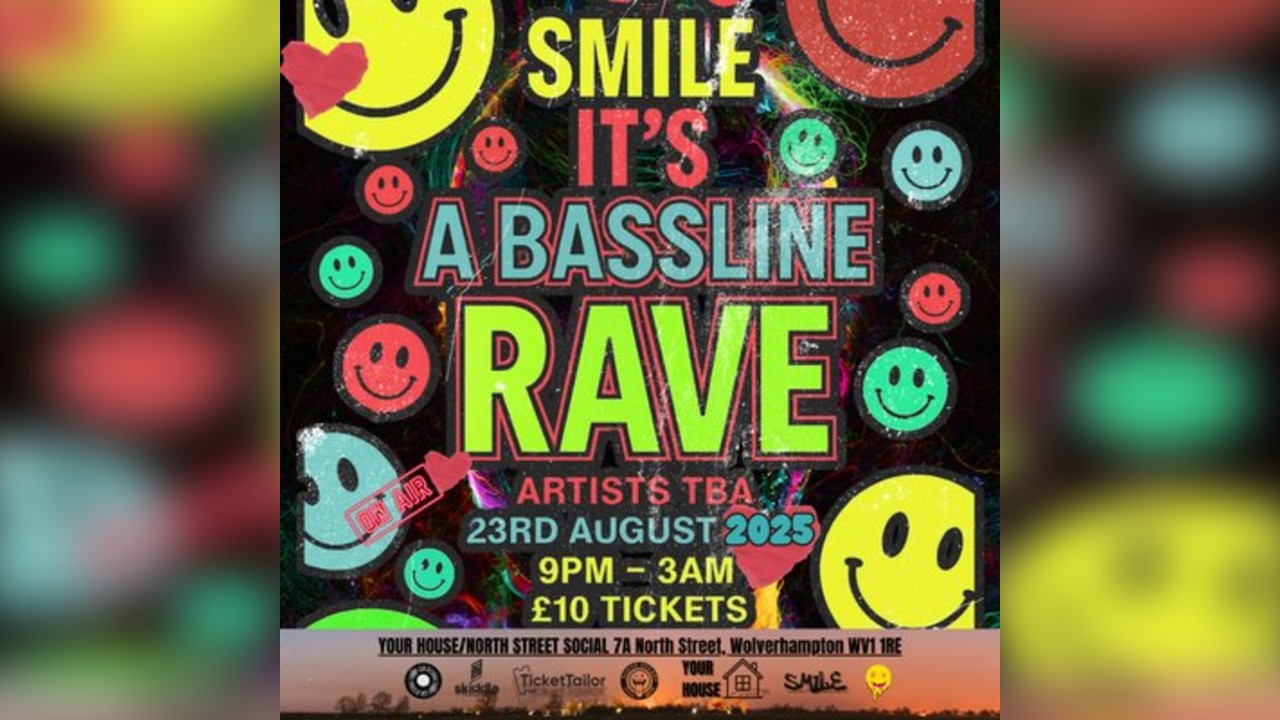 Smile Its A Bassline Rave