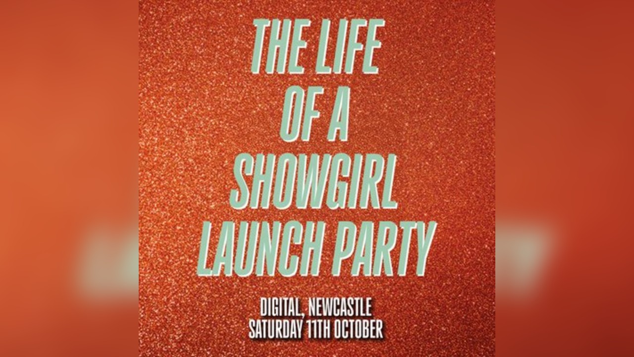 The Life Of A Showgirl - Album Launch Party (Newcastle)